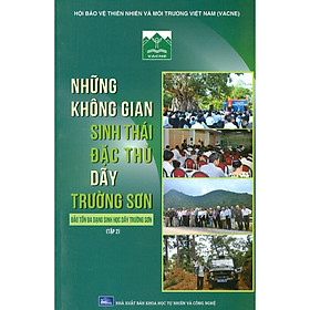 [Download Sách] Những Không Gian Sinh Thái Đặc Thù Dãy Trường Sơn - Bảo Tồn Đa Dạng Sinh Học Dãy Trường Sơn - Tập 2