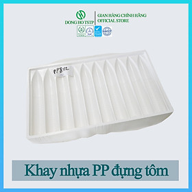 [Combo 100 cái] Khay nhựa PP đựng tôm Dong Ho TSTP bảo quản giữ dáng form tôm - Size 8/12 - Hàng chính hãng
