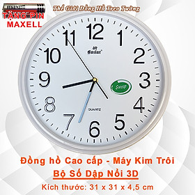 Đồng hồ Treo Tường Cao cấp KIM TRÔI EASTAR Tròn 31cm - Số Nổi 3D - Tặng Pin Maxell - BH 1 Năm
