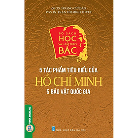 [Download Sách] Bộ Sách Học Và Làm Theo Bác: 5 Tác Phẩm Tiêu Biểu Của Hồ Chí Minh