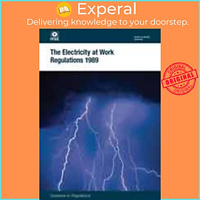 Sách - The Electricity at Work Regulations 1989 :  by Great Britain: Health and Safety Executive (UK edition, paperback)