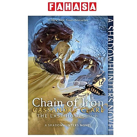 Sách ngoại văn: The Last Hours - Book 2 - Chain Of Iron