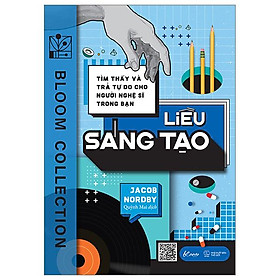 Tìm thấy và trả tự do cho người nghệ sĩ trong bạn - liều sáng tạo