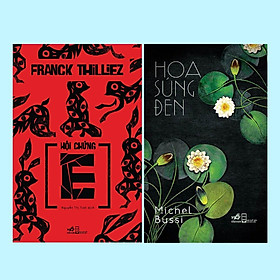 COMBO Hội chứng E - Hoa súng đen (Franck Thilliez - Michel Bussi)  - Bản Quyền