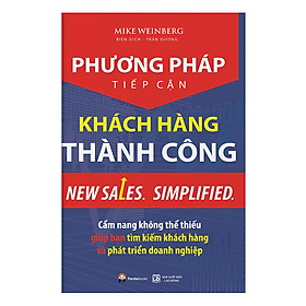 Phương Pháp Tiếp Cận Khách Hàng Thành Công (Tái Bản 2018)