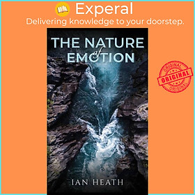 Sách - The Nature of Emotion by Ian Heath (UK edition, paperback)