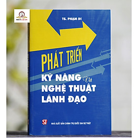 Phát triển kỹ năng và nghệ thuật lãnh đạo