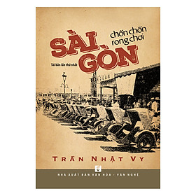 [Download Sách] Sài Gòn Chốn Chốn Rong Chơi 