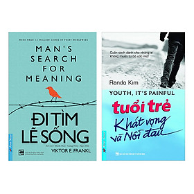 Combo Tuổi Trẻ Khát Vọng Và Nỗi Đau + Đi Tìm Lẽ Sống (2 Cuốn)