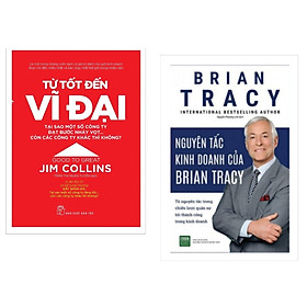 Hình ảnh Combo Nguyên Tắc Kinh Doanh Của Brian Tracy + Từ Tốt Đến Vĩ Đại