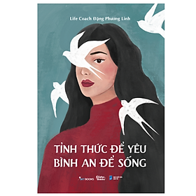Sách Tỉnh thức để yêu, bình an để sống