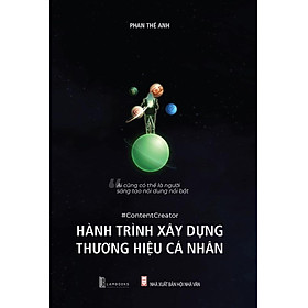 Hình ảnh Content Creator: Hành trình xây dựng thương hiệu cá nhân - Ai cũng có thể là người sáng tạo nội dung nổi bật