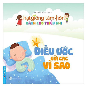 Sách - Hạt Giống Tâm Hồn Dành Cho Thiếu Nhi - Điều Ước Gửi Các Vì Sao - First News