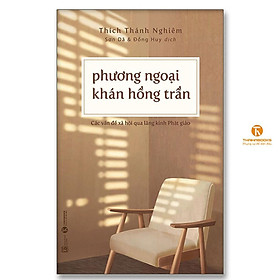 Sách - Phương Ngoại Khán Hồng Trần - Thái Hà Books