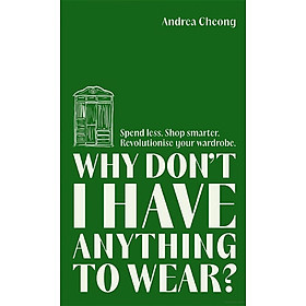 Sách ngoại văn: Why Don't I Have Anything to Wear? - Grantham Book Services