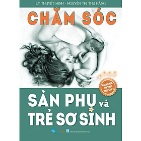 Chăm Sóc Sản Phụ Và Trẻ Sơ Sinh