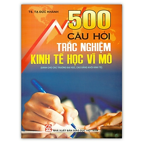 Hình ảnh Sách - 500 Câu Hỏi Trắc Nghiệm Kinh Tế Học Vĩ Mô (DN)