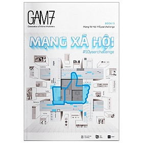 Gam7 No.13 - Chủ Đề Mạng Xã Hội # 10Yearchallenge (Tái Bản 2019)
