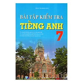 Bài Tập Kiểm Tra Tiếng Anh Lớp 7