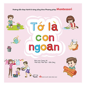 Hình ảnh sách Dạy Con Theo Phương Pháp Montessori - Tớ Là Con Ngoan