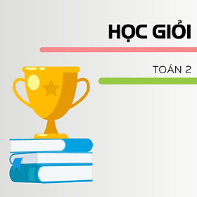 HOCMAI - Khóa học online - HỌC GIỎI lớp 2 - Toán + Tiếng Việt