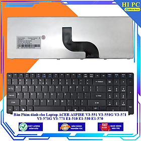 Bàn Phím dành cho Laptop ACER ASPIRE V3-551 V3-551G V3-571 V3-571G V3-771 E1-510 E1-530 E1-570 - Hàng Nhập Khẩu