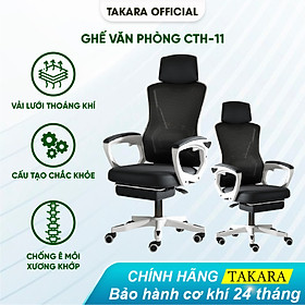 Ghế Văn Phòng Công Thái Học Takara CTH11, Ghế Chân Xoay Bảo Vệ Cột Sống Có Tựa Đầu - Gác Chân