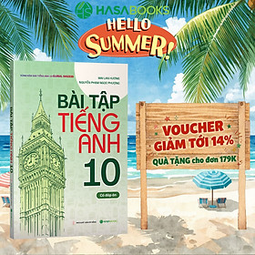 Bài Tập Tiếng Anh 10 Global Success (Có Đáp Án) - Mai Lan Hương