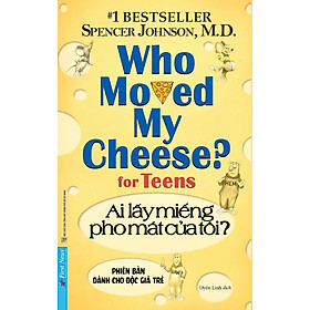 Hình ảnh Sách - Ai Lấy Miếng Pho Mát Của Tôi? (phiên bản dành cho độc giả trẻ) - Who Moved My Cheese? (for Teens) - First News