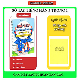 Sổ Tay Bắt Đầu Tiếng Hàn 3 Trong 1, cuốn sách giúp bạn Biết Giao Tiếp Ngay Khi Học- Tặng 1 quyển vở tập viêt 16 trang