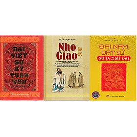 Nơi bán Combo 3 cuốn Đại việt sử ký toàn thư + Nho Giáo + Đại Nam dật sử - Giá Từ -1đ