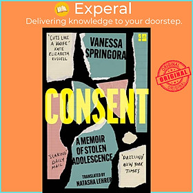 Sách - Consent - A Memoir of Stolen Adolescence by Vanessa Springora (UK edition, paperback)