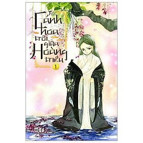 Cánh Hoa Trôi Giữa Hoàng Triều - Tập 1