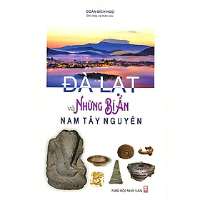 Nơi bán Đà Lạt Và Những Bí Ẩn Nam Tây Nguyên - Giá Từ -1đ