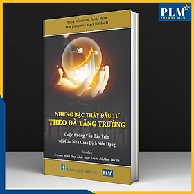 [Tải ebook] NHỮNG BẬC THẦY ĐẦU TƯ THEO ĐÀ TĂNG TRƯỞNG – Cuộc phỏng vấn bàn tròn với các Nhà Giao Dịch Siêu Hạng (MOMENTUM MASTERS – A Roundtable Interview with Super Traders) PDF