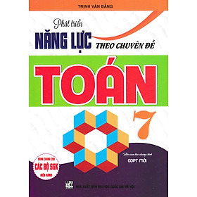 Hình ảnh Sách tham khảo- Phát Triển Năng Lực Theo Chuyên Đề Toán 7 (Biên Soạn Theo Chương Trình GDPT Mới)_HA