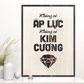 Mua Tranh tạo động lực TBIG010 - Không có áp lực không có kim cương