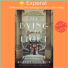 Sách - The Dying of the Light : A Novel by Robert Goolrick (US edition, paperback)