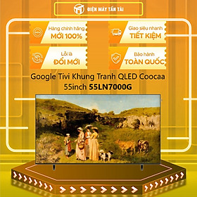 Mua Smart Tivi Coocaa khung tranh QLED 4K 55 inch 55LN7000G - Hàng chính hãng