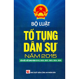 Bộ Luật Tố Tụng Dân Sự Năm 2015 (Sửa Đổi, Bổ Sung Năm 2019, 2020, 2022, 2023, 2024, 2025) - Nhà Sách Dân Hiền