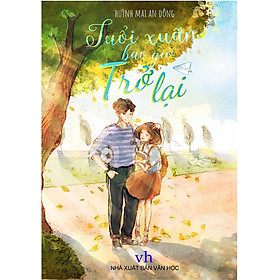Tuổi Xuân Bao Giờ Trở Lại