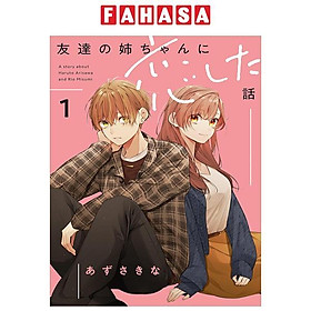 Sách ngoại văn: Tomodachi No Neechan Ni Koi Shita Hanashi - A Story About Haruto Arisawa And Rio Misumi 1 (Japanese Edition) - 