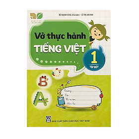 Sách - Vở Thực hành Tiếng Việt 1 tập 1 (Kết nối tri thức với cuộc sống)