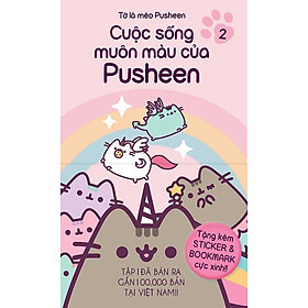 Tớ Là Mèo Pusheen - Tập 2: Cuộc Sống Muôn Màu Của Pusheen