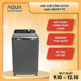 Mua Máy giặt cửa trên Aqua 11kg AQW-DR110FT.PS - Hàng chính hãng - Chỉ giao HCM  Hà Nội  Đà Nẵng  Hải Phòng  Bình Dương  Đồng Nai  Cần Thơ