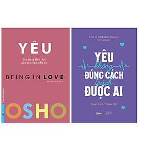 Combo 2 Cuốn Thấu Hiểu Tâm Lý Tuổi Teen Hay- OSHO - Yêu - Being In Love+Yêu Không Đúng Cách Trách Được Ai
