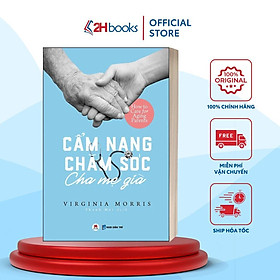 Sách - Cẩm Nang Chăm Sóc Cha Mẹ Già - Huy Hoàng Bookstore