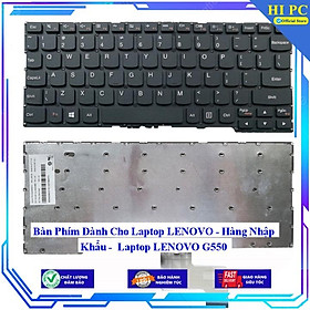 Bàn Phím Dành Cho Laptop LENOVO - Laptop LENOVO G550  - Hàng Nhập Khẩu