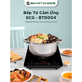 Mua Bếp Từ Cảm Ứng SmartChoice Hàng Chính Hãng SCG-BTD004  Công Suất Lớn 2200W Với Màn Hình Tiếng Việt Rõ Ràng  Dễ Sử Dụng