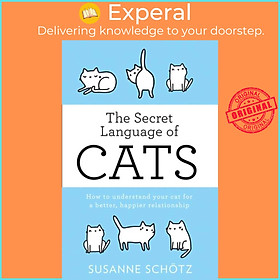 Hình ảnh Sách - The Secret Language Of Cats - How to Understand Your Cat for a Better, by Susanne Schoetz (UK edition, paperback)